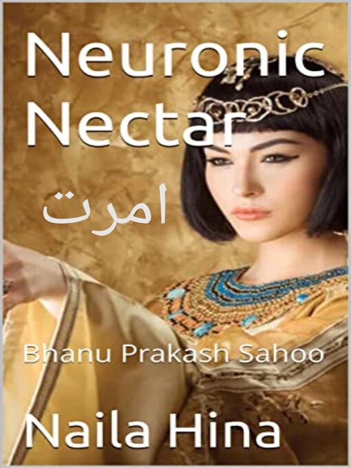 Title details for Neuronic Nectar امرت by Naila Hina - Available